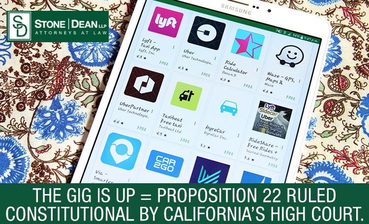 The Gig Is Up = Proposition 22 Rules Constitutional by California’s ...